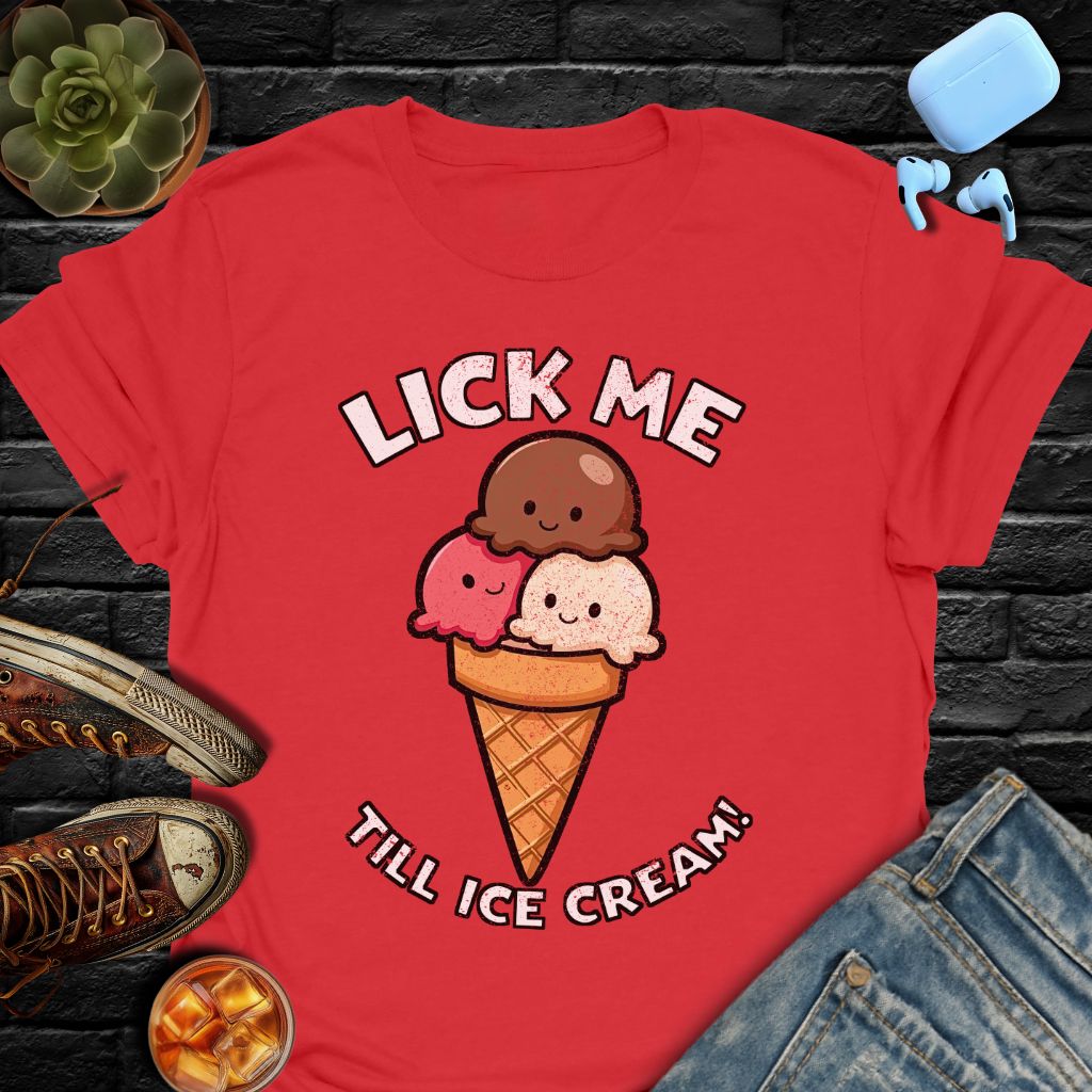Lick Me Till Ice Cream Tee