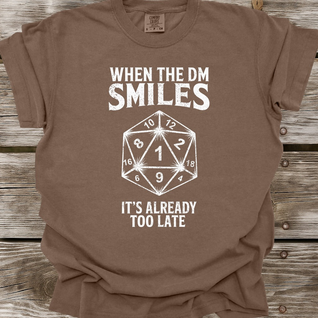 When The DM Smiles T-Shirt