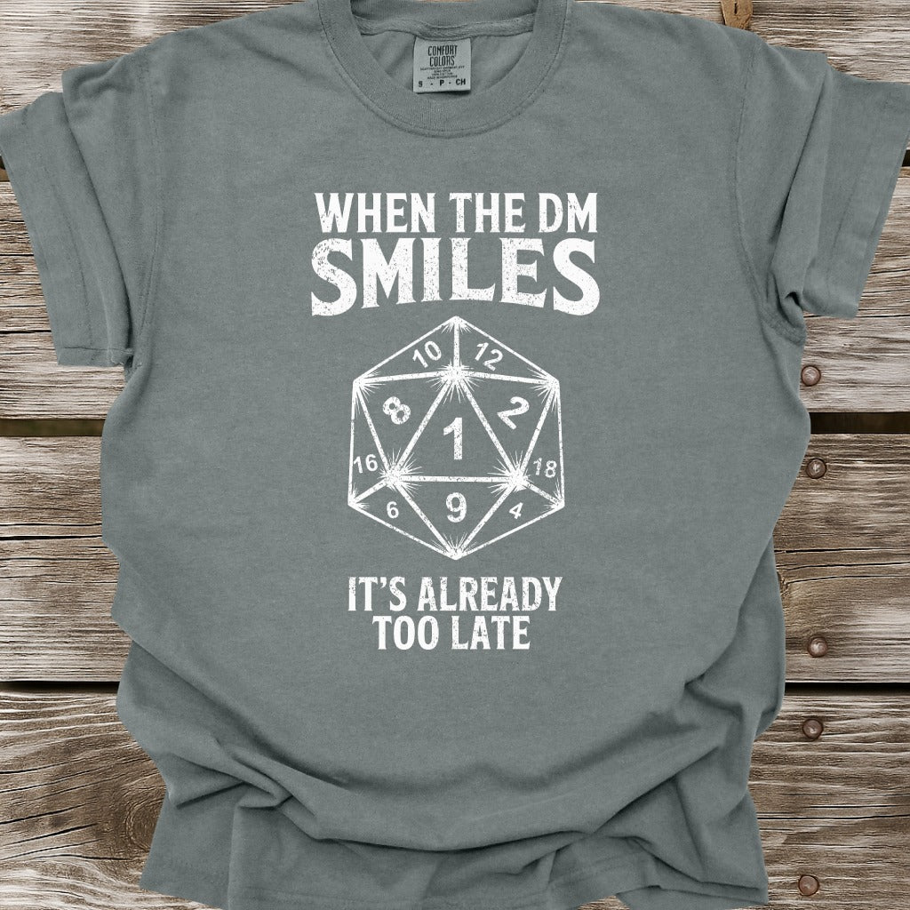When The DM Smiles T-Shirt