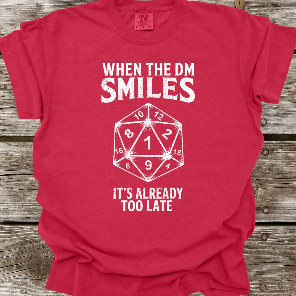When The DM Smiles T-Shirt