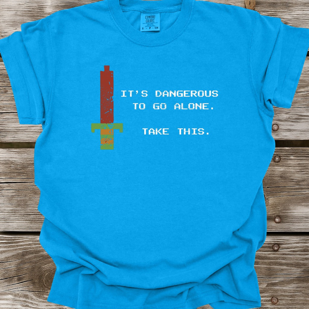 It's Dangerous To Go Alone T-Shirt