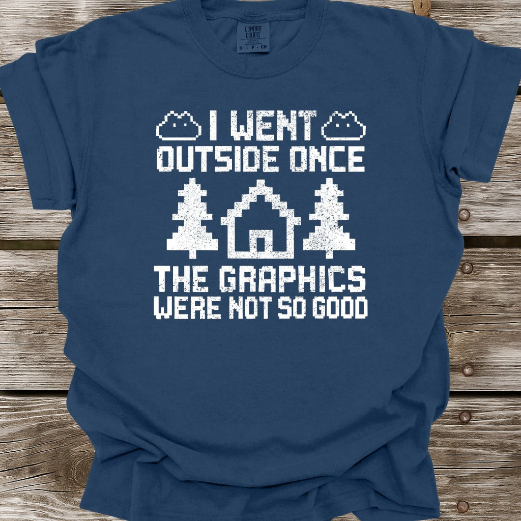 I Went Outside Once T-Shirt