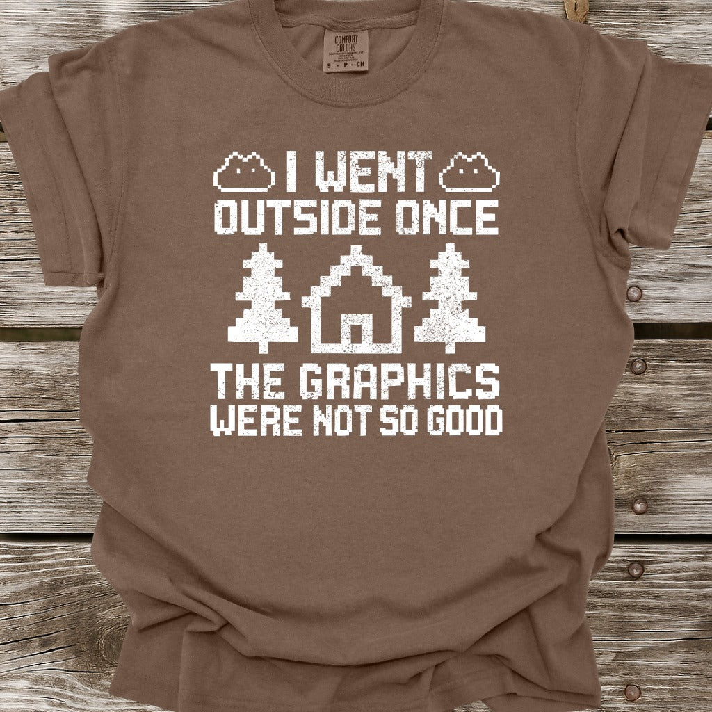 I Went Outside Once T-Shirt