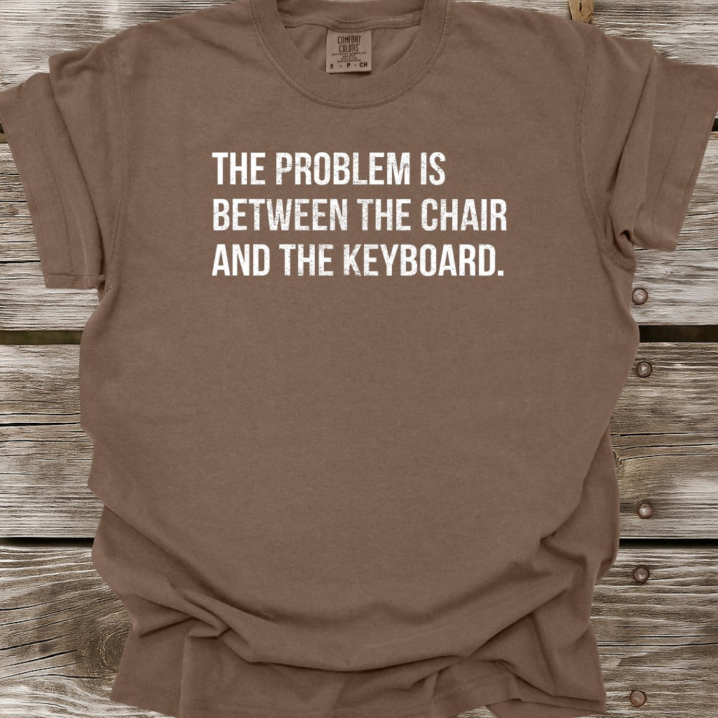 The Problem T-Shirt