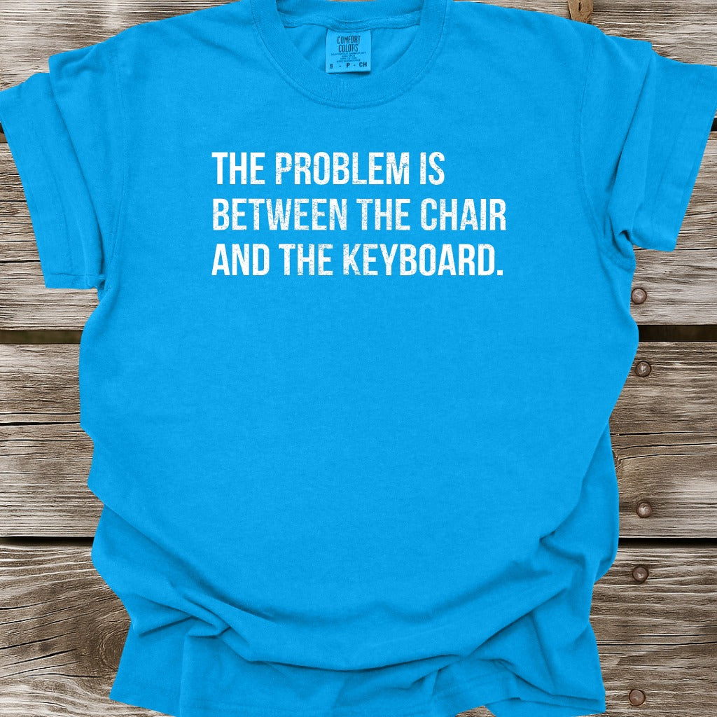 The Problem T-Shirt