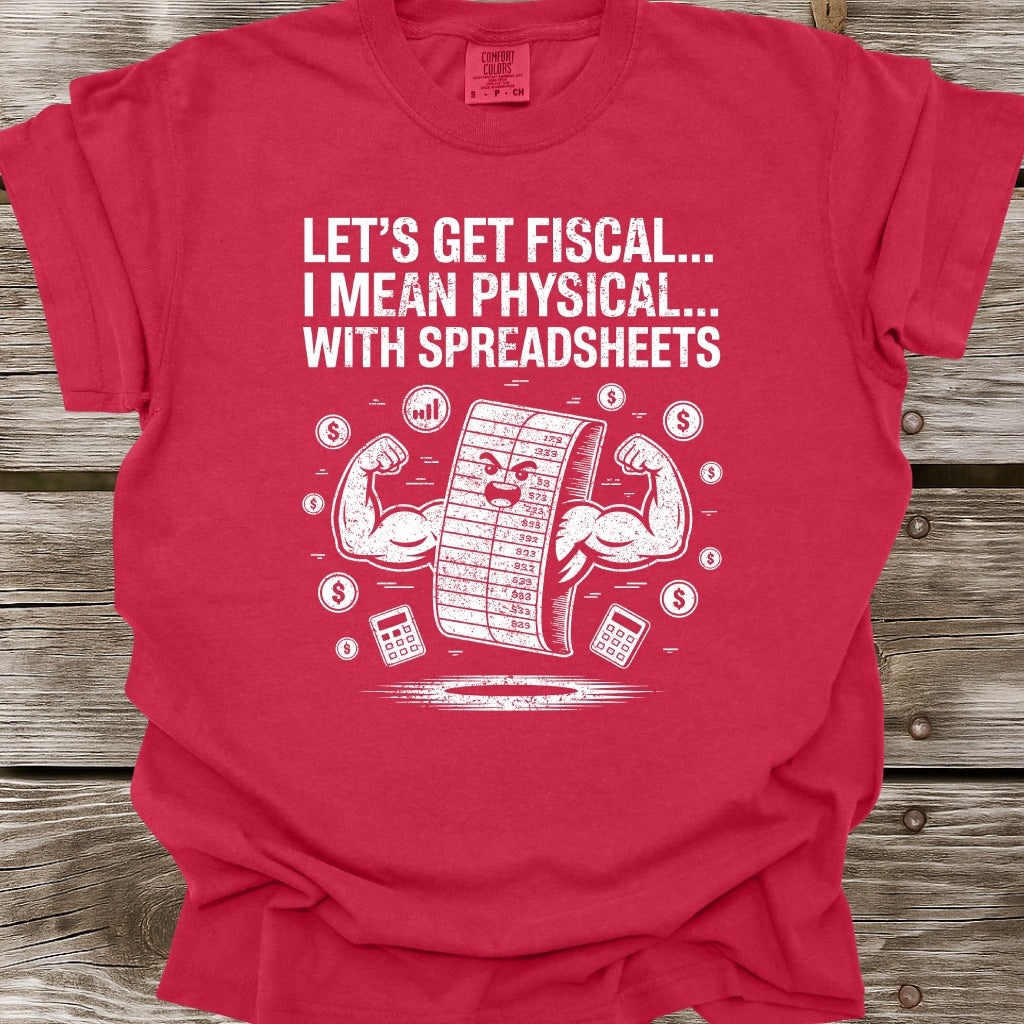 Let's Get Fiscal T-Shirt