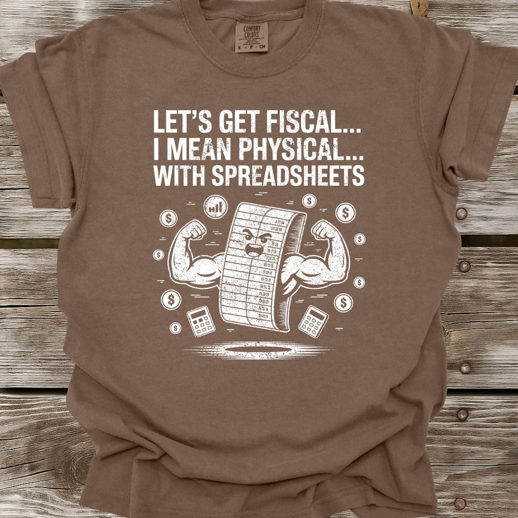 Let's Get Fiscal T-Shirt