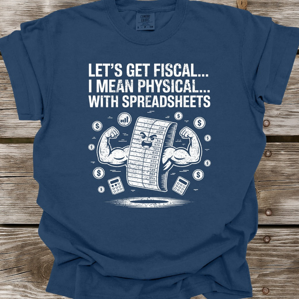 Let's Get Fiscal T-Shirt