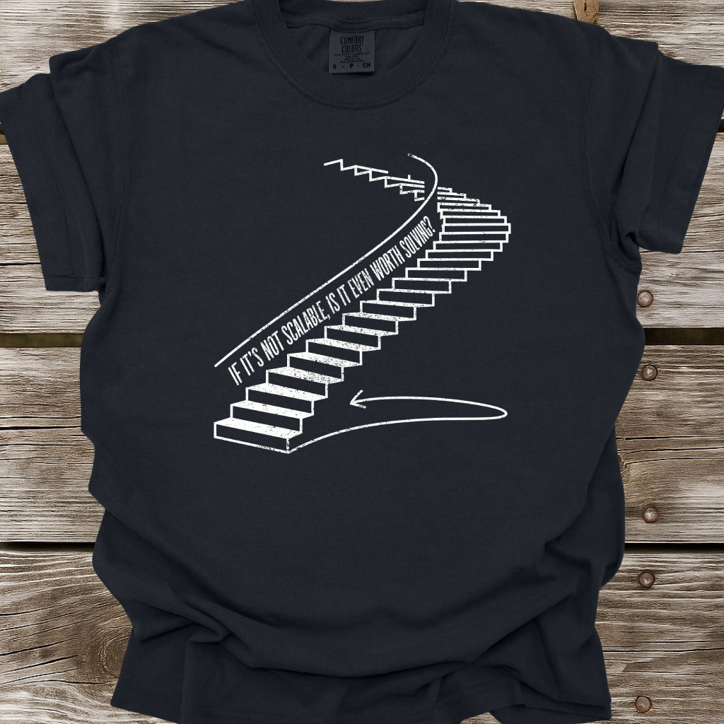 If It's Not Scalable T-Shirt