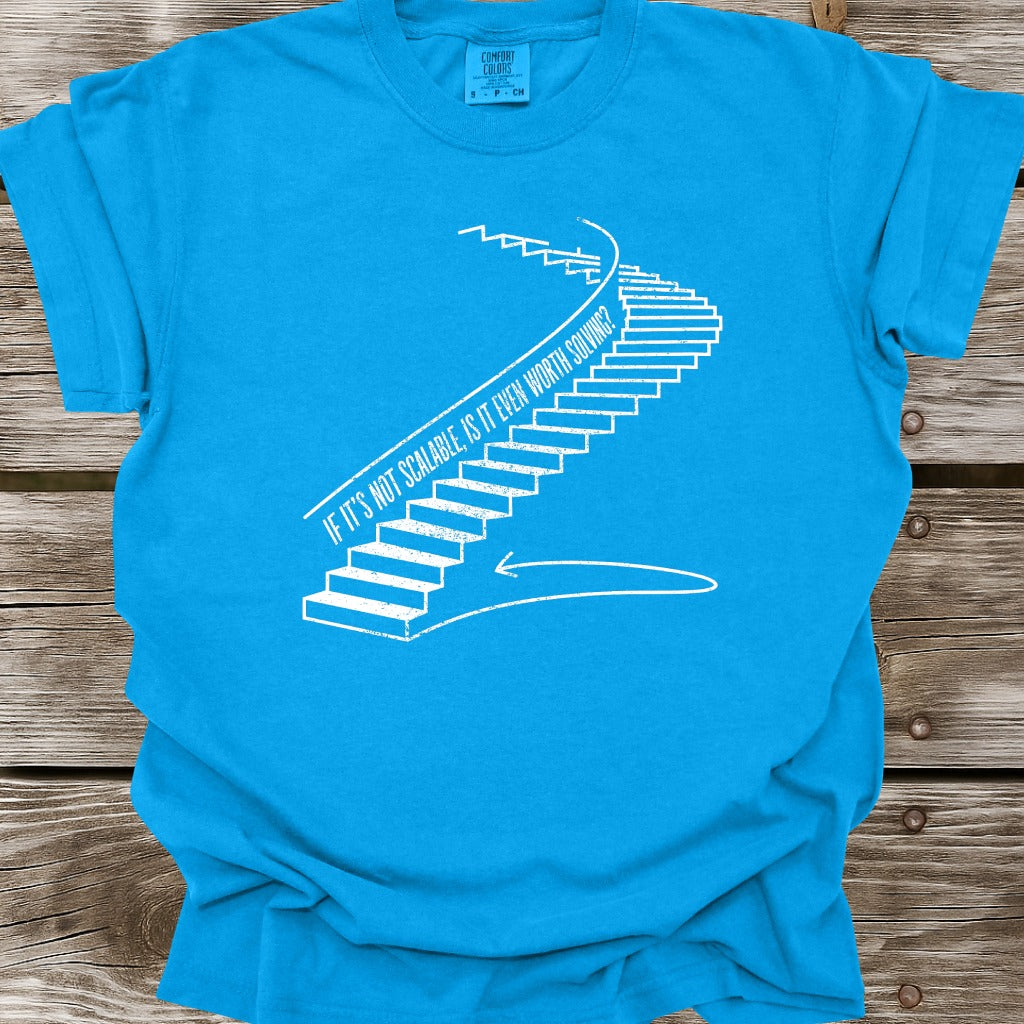 If It's Not Scalable T-Shirt
