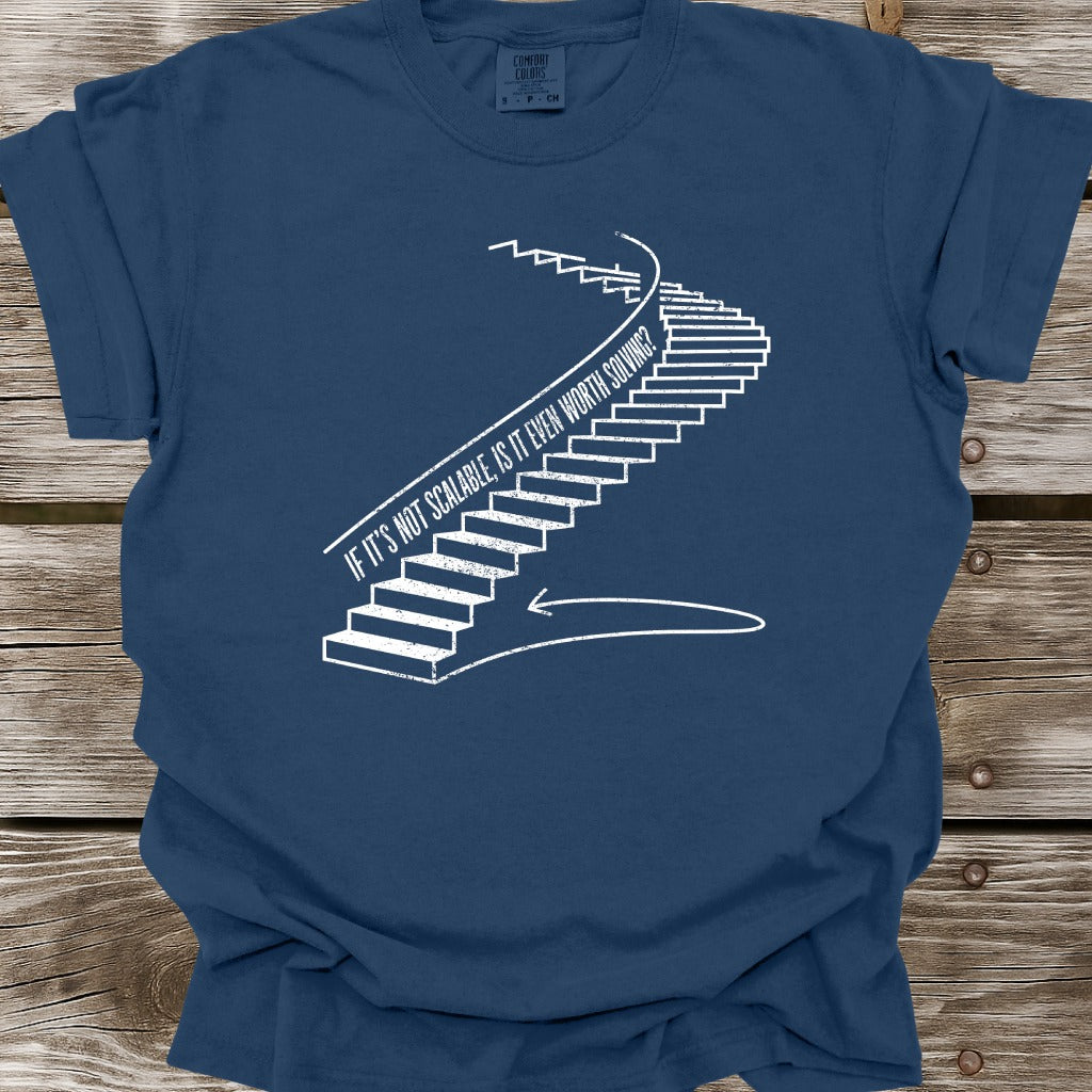 If It's Not Scalable T-Shirt