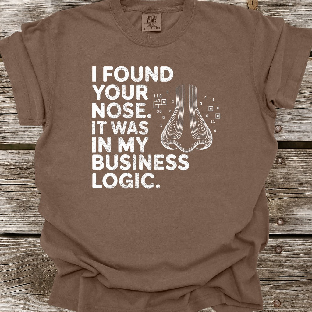 I Found Your Nose T-Shirt