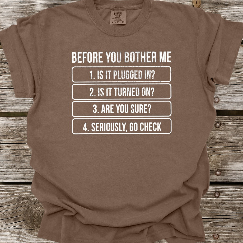 Before You Bother Me T-Shirt