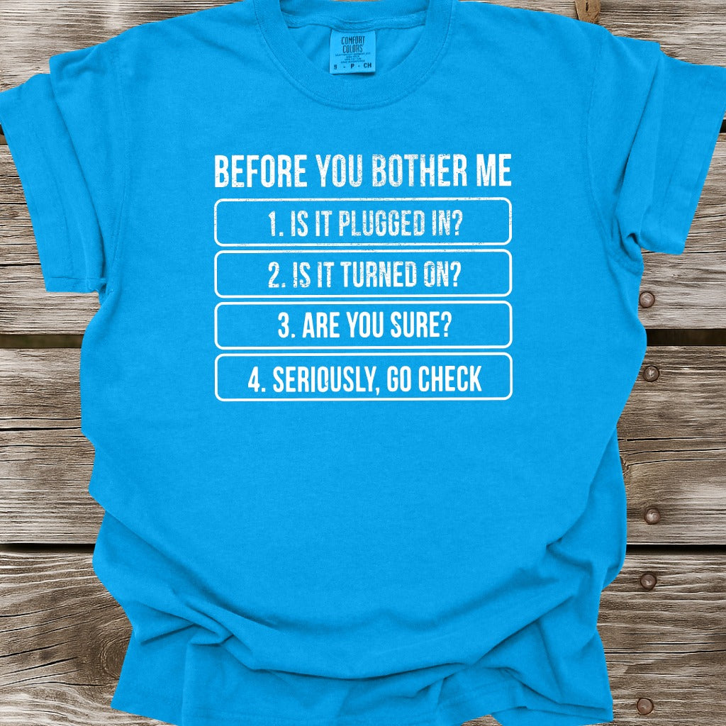 Before You Bother Me T-Shirt