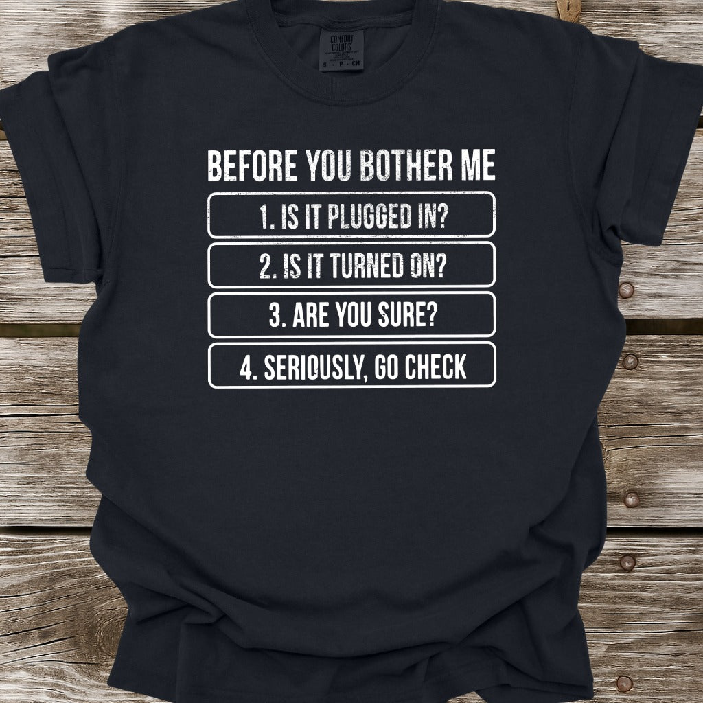 Before You Bother Me T-Shirt