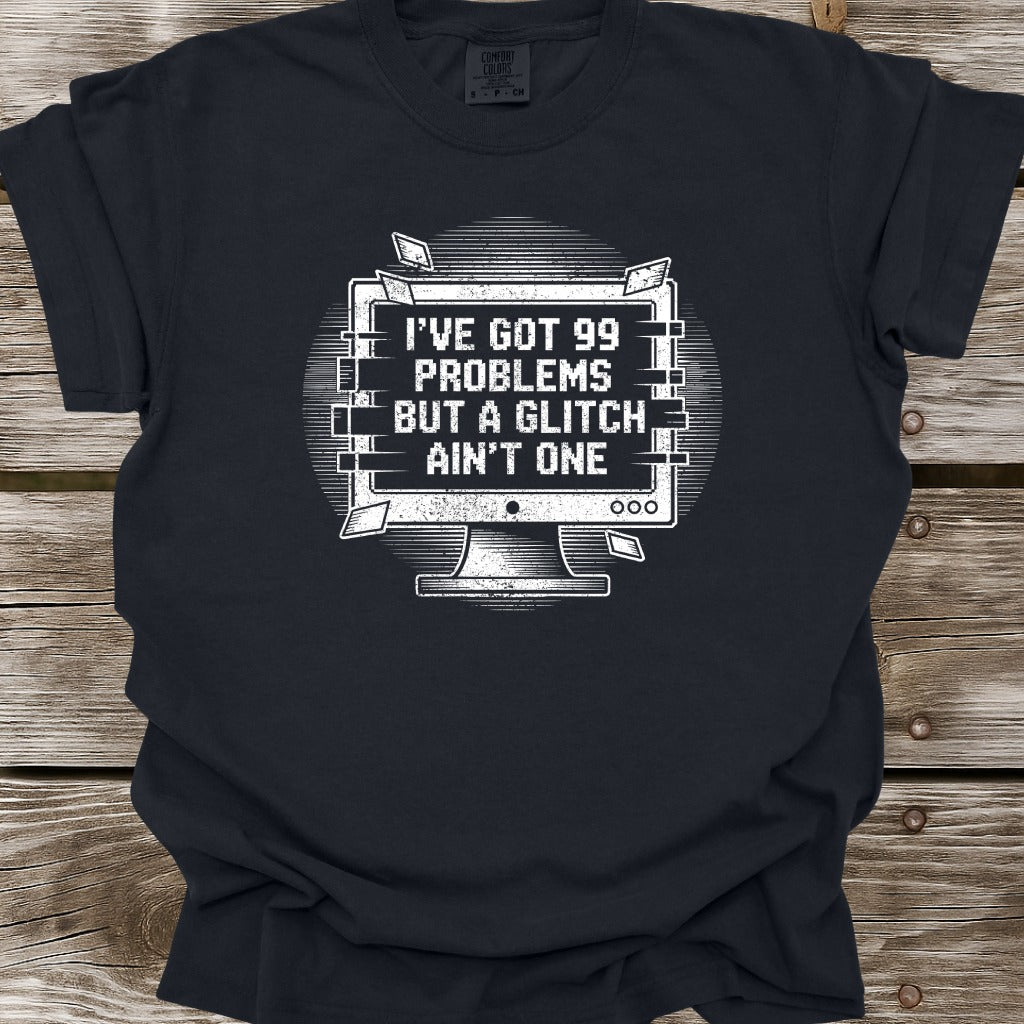 99 Problems T-Shirt