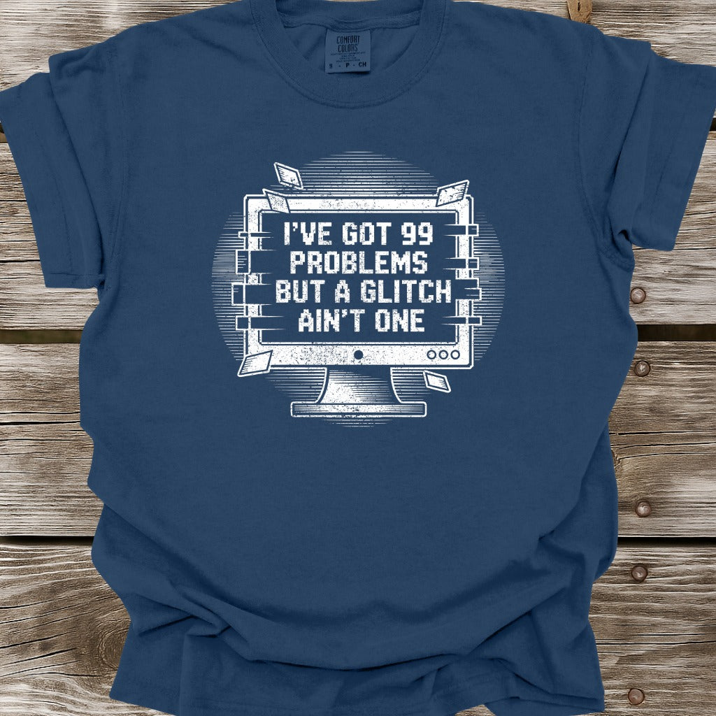 99 Problems T-Shirt