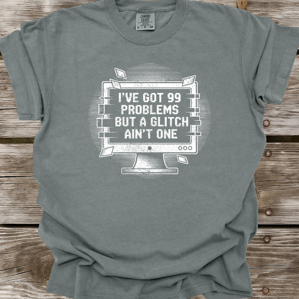 99 Problems T-Shirt