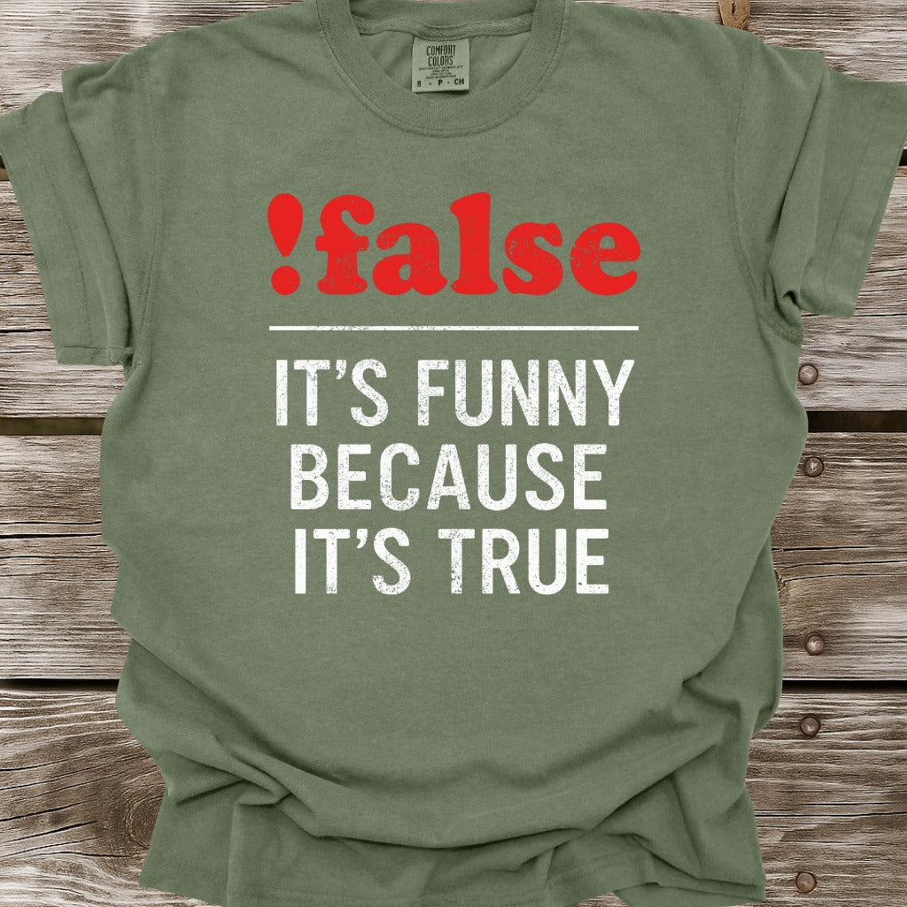!false T-Shirt