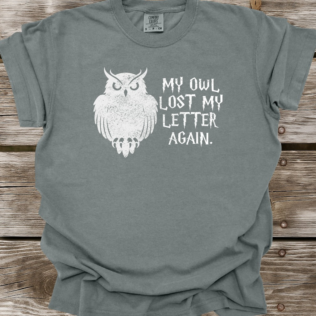 My Owl Lost My Letter Again T-Shirt