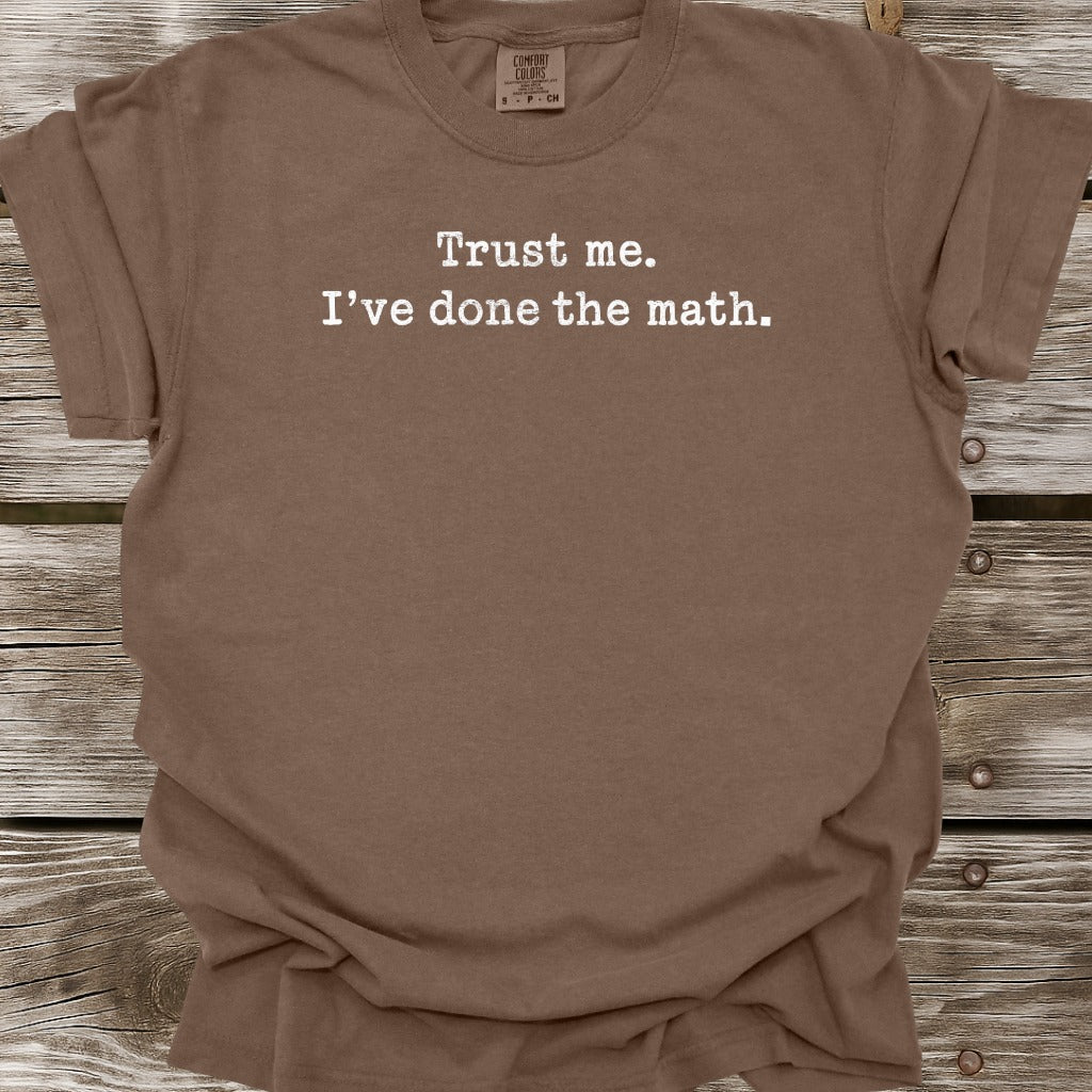 I've Done The Math T-Shirt