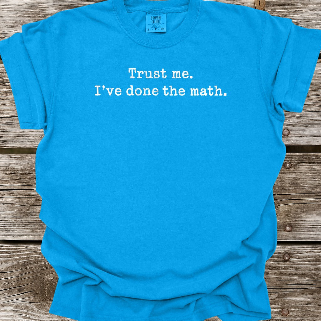 I've Done The Math T-Shirt