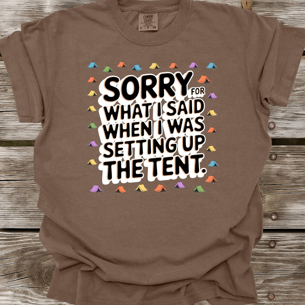 Sorry For What I Said T-Shirt