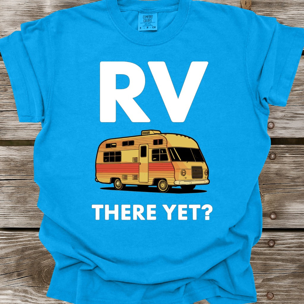 RV There Yet T-Shirt
