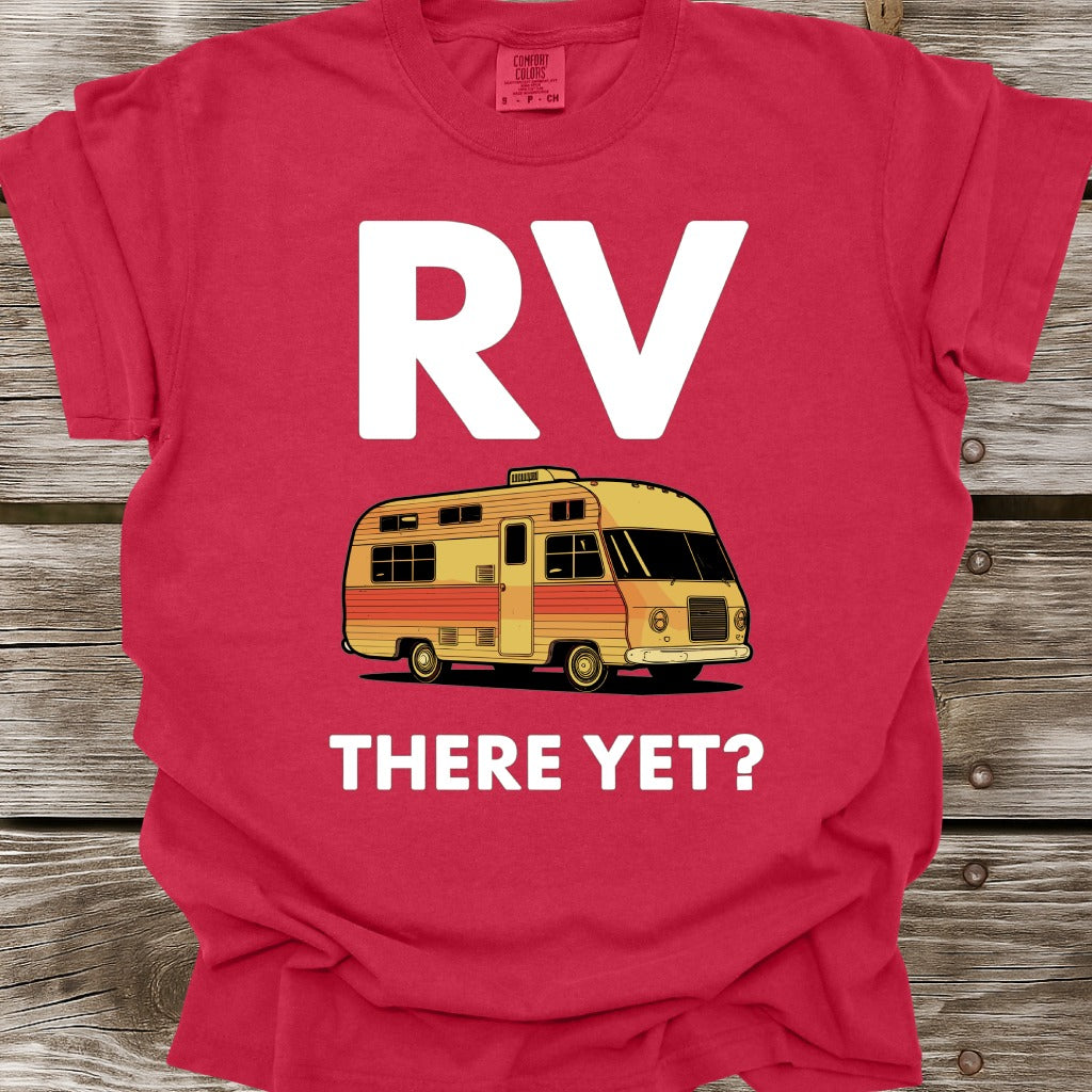 RV There Yet T-Shirt
