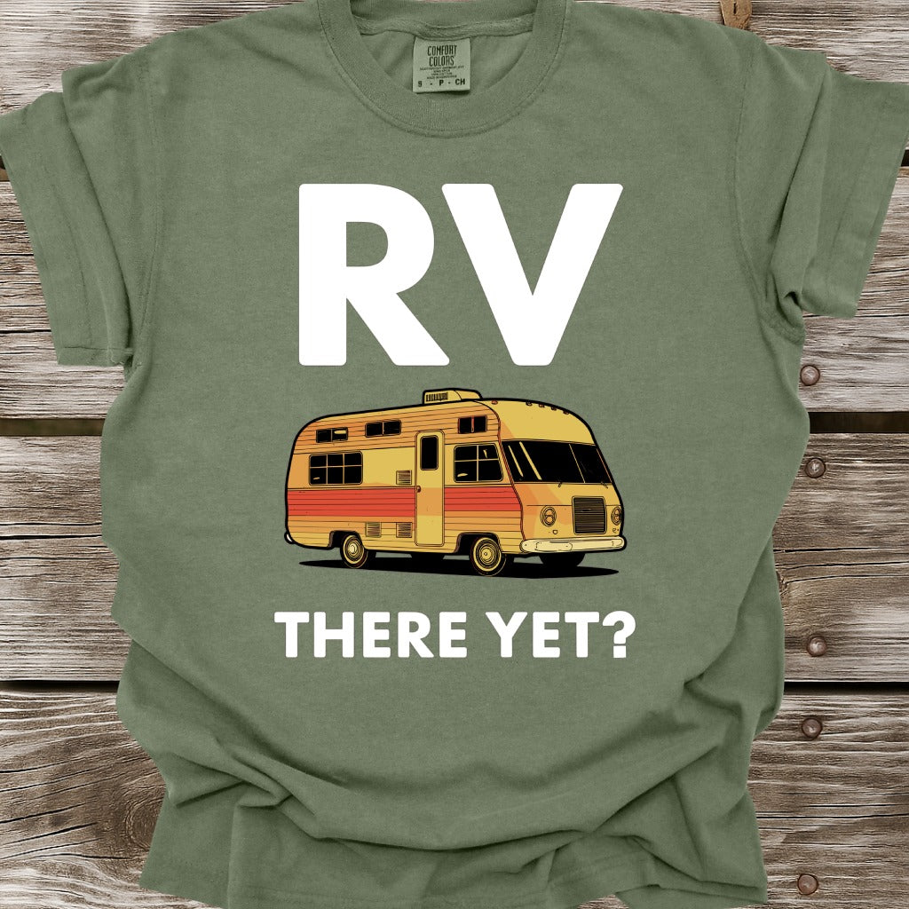 RV There Yet T-Shirt