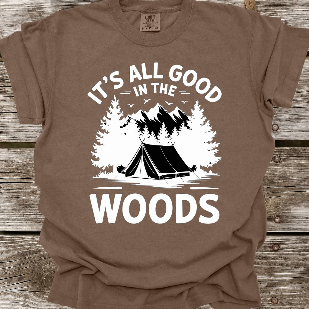 It's All Good In The Woods T-Shirt