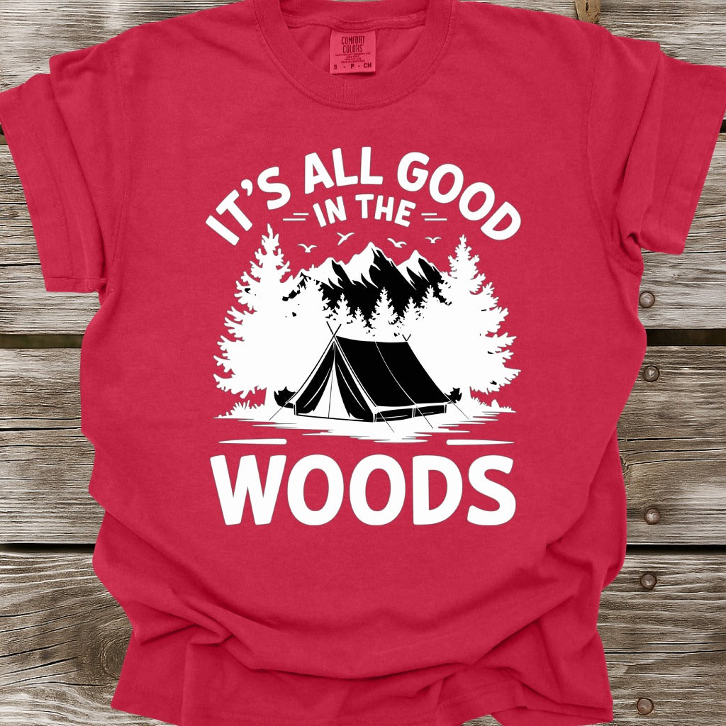 It's All Good In The Woods T-Shirt
