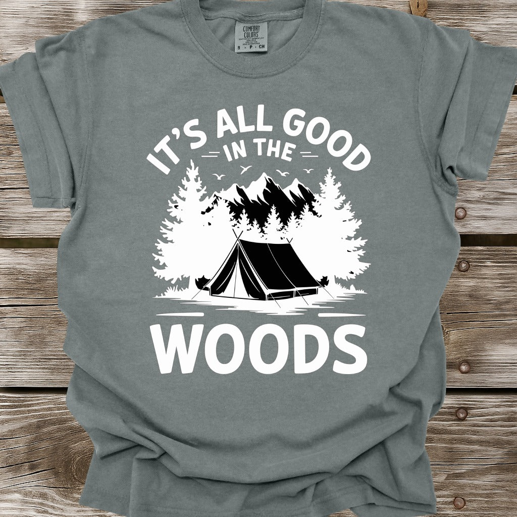 It's All Good In The Woods T-Shirt