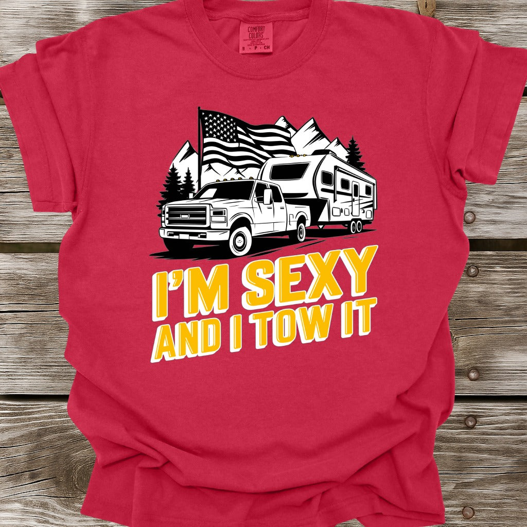 I'm Sexy And I Tow It T-Shirt