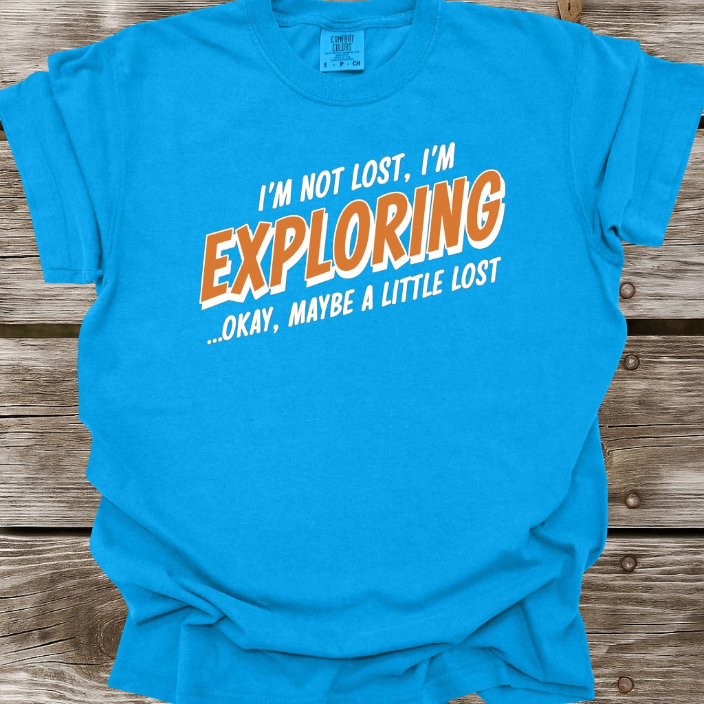 I'm Not Lost T-Shirt