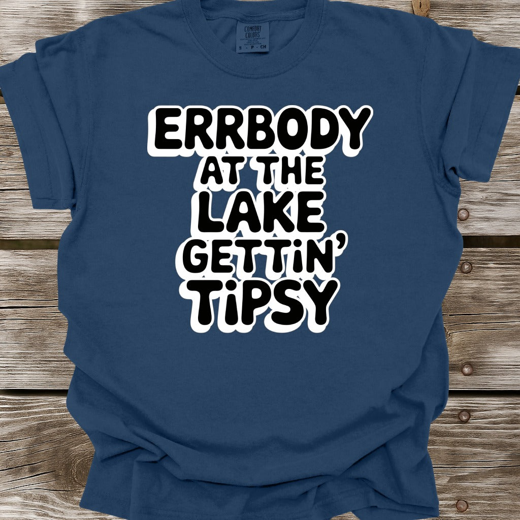 Errbody At The Lake Gettin' Tipsy T-Shirt