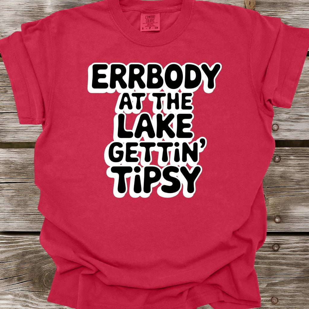 Errbody At The Lake Gettin' Tipsy T-Shirt