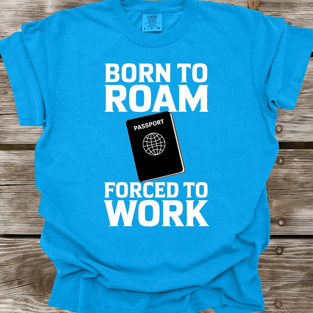 Born To Roam T-Shirt