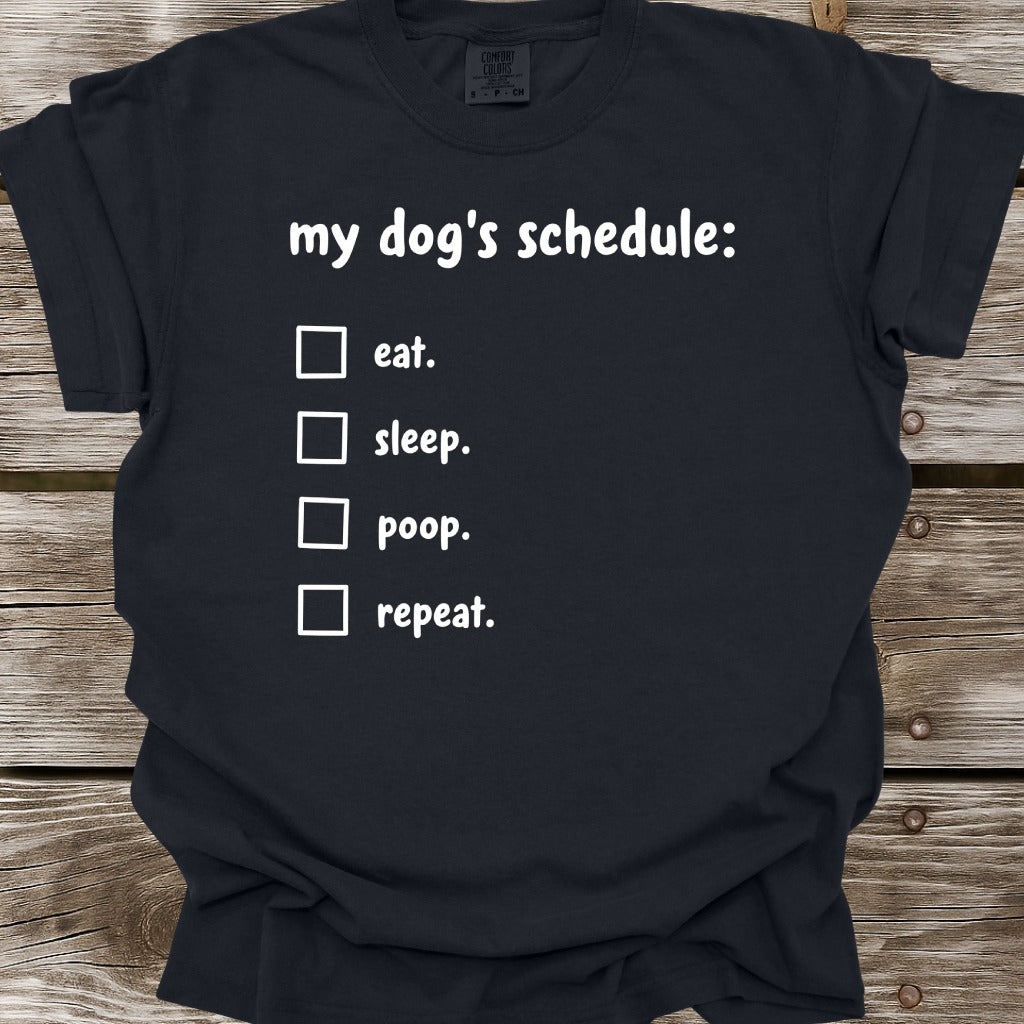 My Dog's Schedule T-Shirt