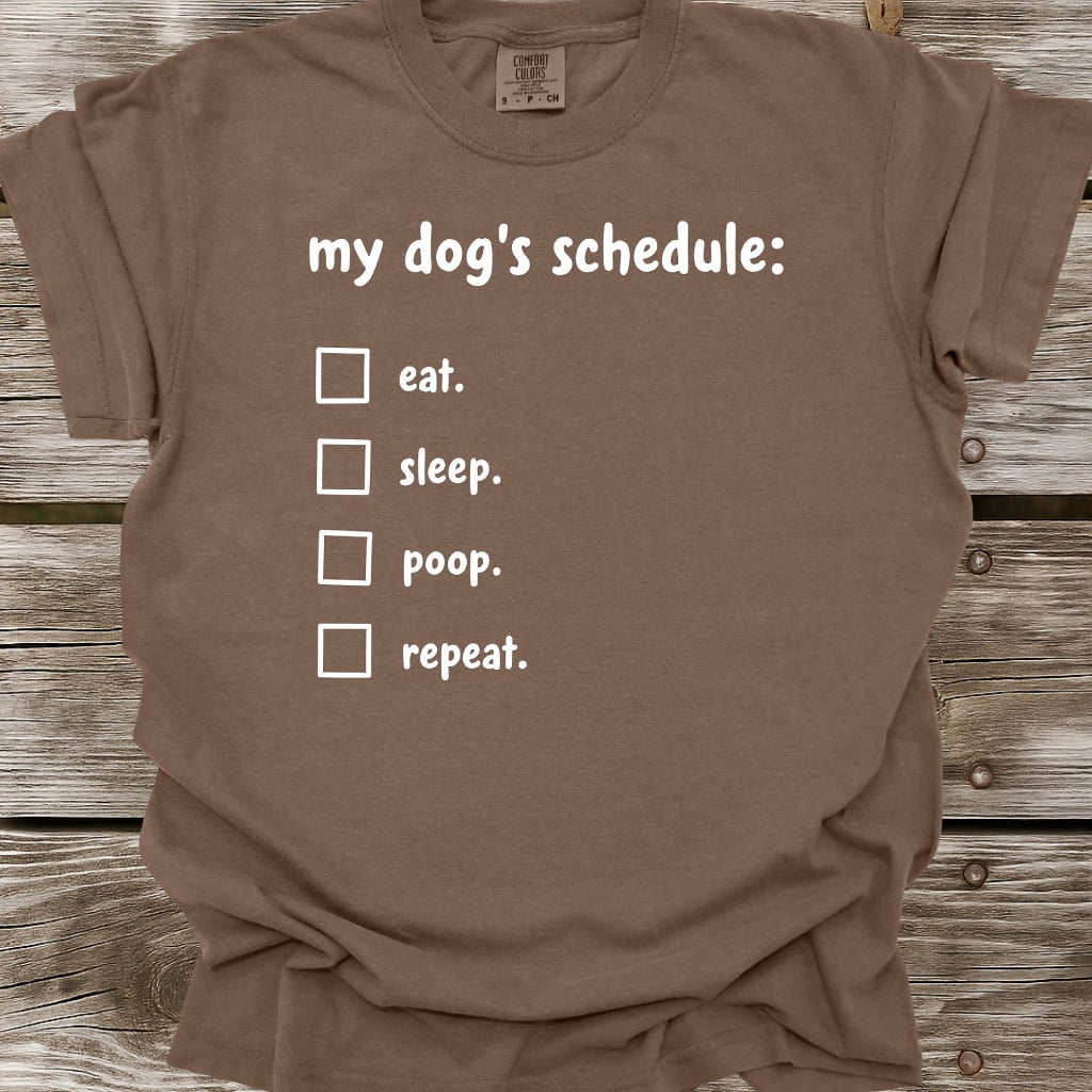 My Dog's Schedule T-Shirt