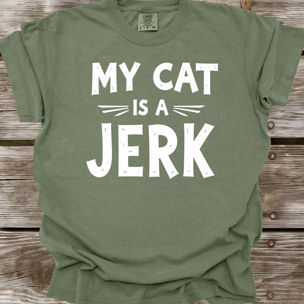 My Cat Is A Jerk T-Shirt