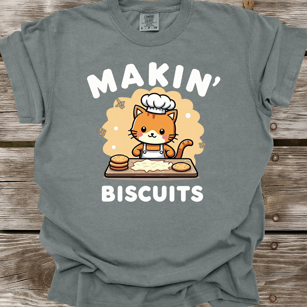 Makin' Biscuits T-Shirt