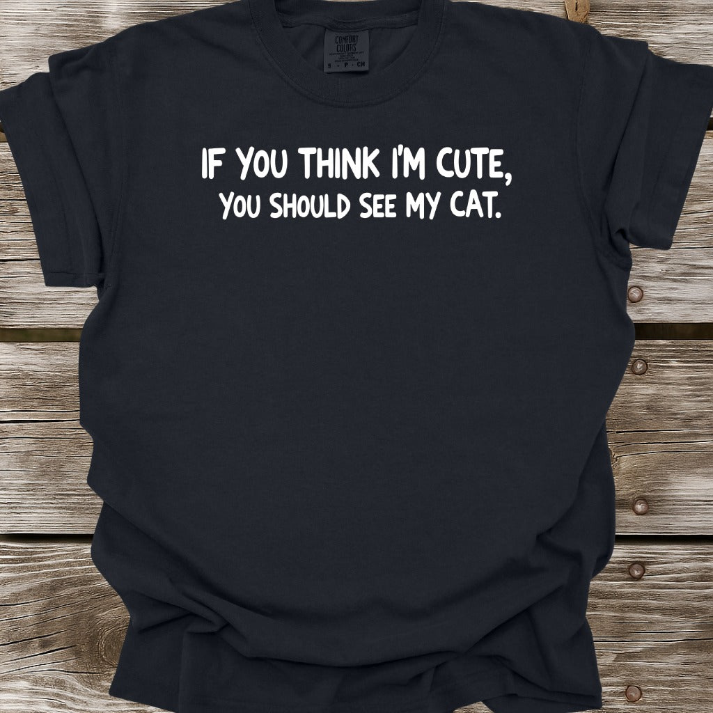 You Should See My Cat T-Shirt