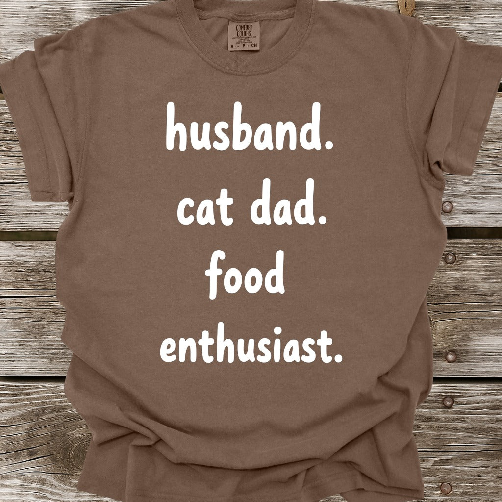 Husband, Cat Dad, Food Enthusiast T-Shirt