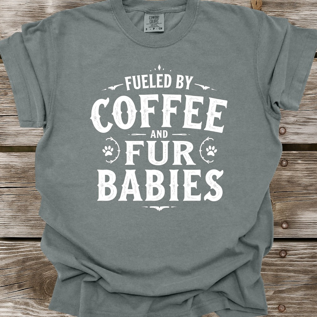 Fueled By Coffee And Fur Babies T-Shirt