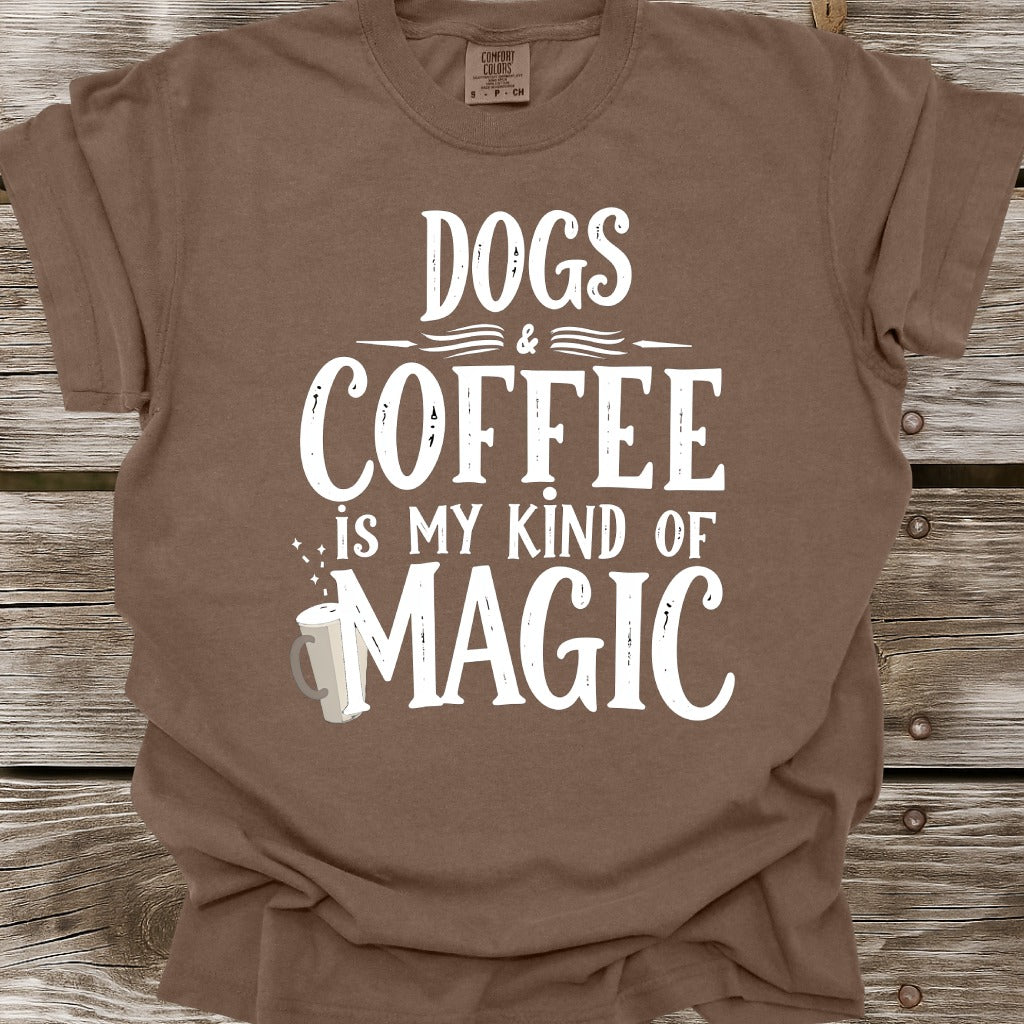 Dogs And Coffee Is My Kind Of Magic T-Shirt