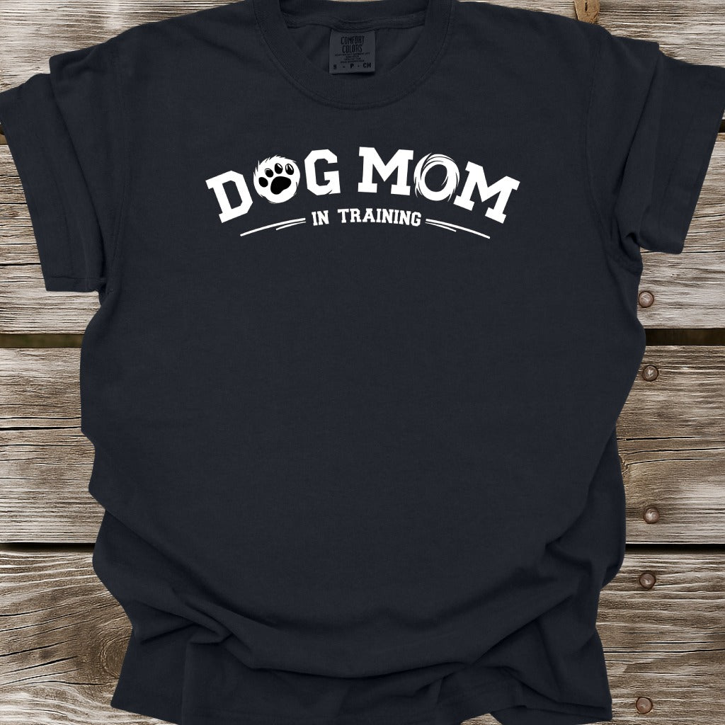 Dog Mom In Training T-Shirt