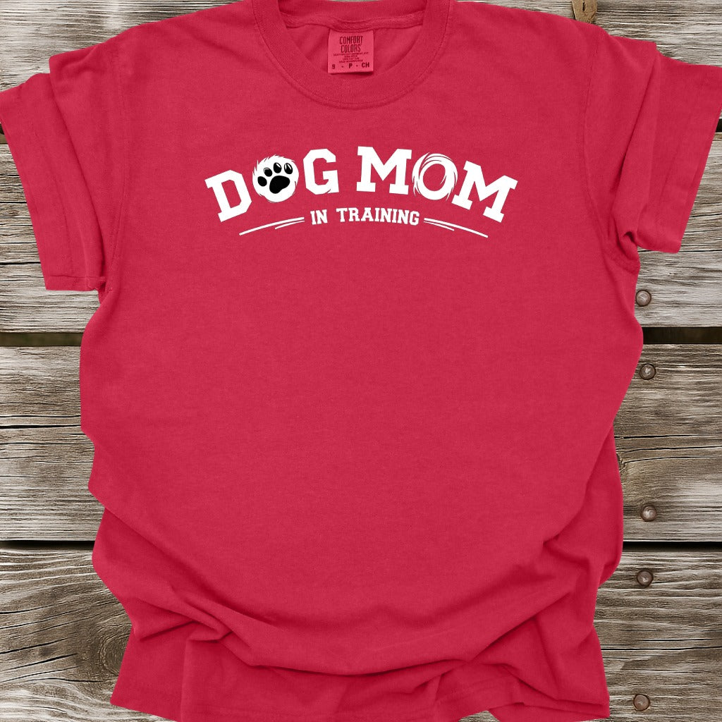 Dog Mom In Training T-Shirt