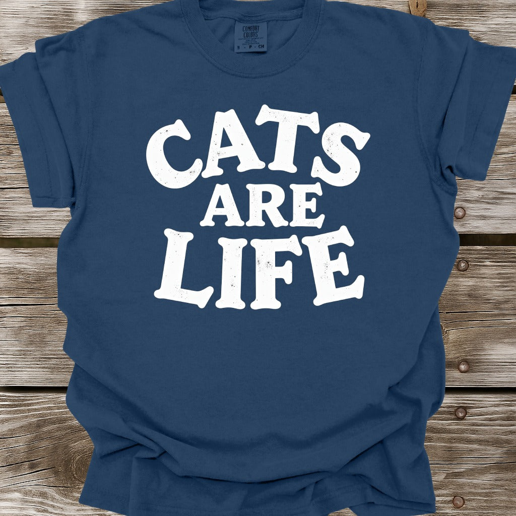 Cats Are Life T-Shirt