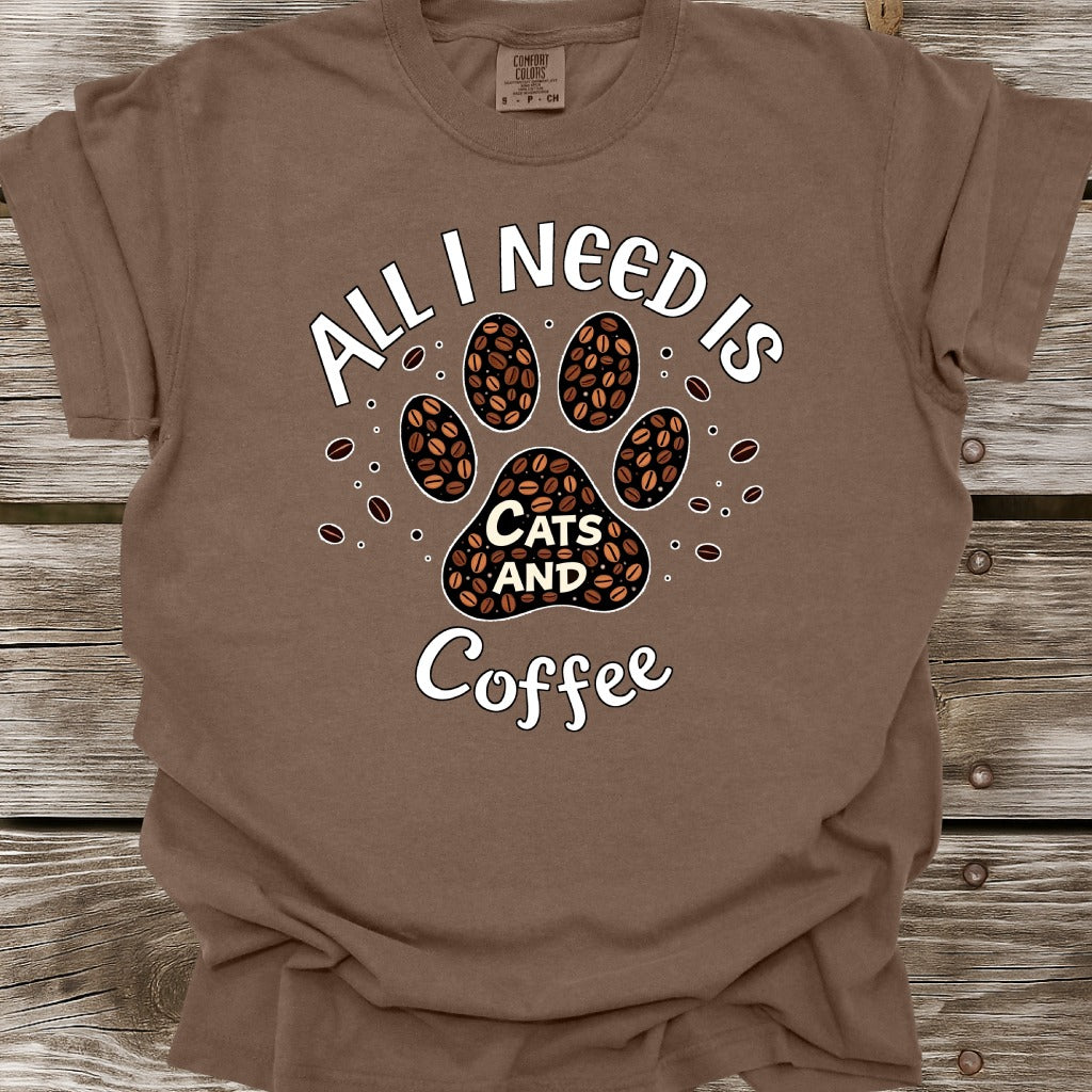 All I Need Is Cats And Coffee T-Shirt